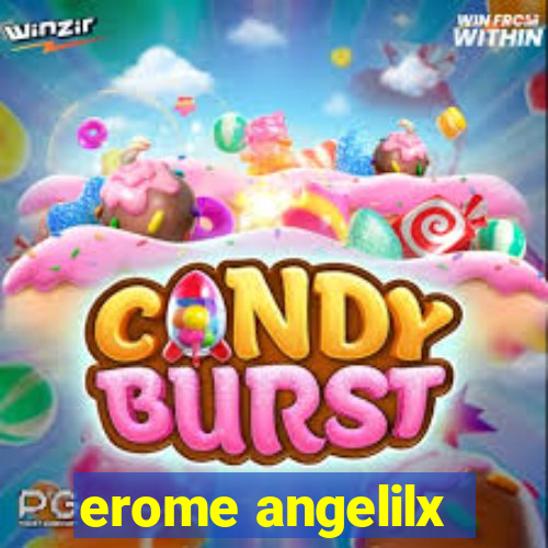 erome angelilx